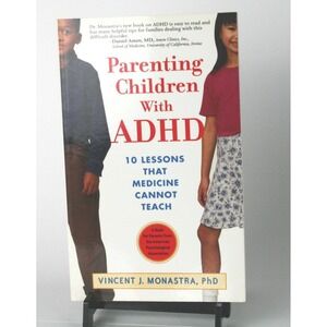 Parenting Children With ADHD Vincent J Monastra PhD Paperback Book